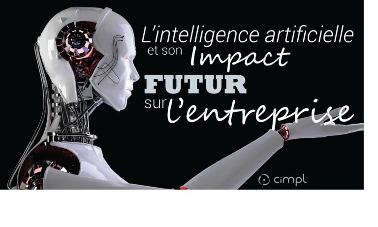 L'intelligence Artificielle Et Son Impact Futur Sur L'entreprise ...