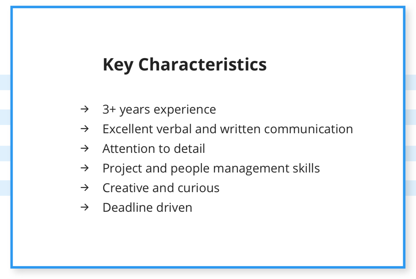 key characteristics of a content strategist: excellent communication, attention to detail, management skills, creative and curious, deadline driven