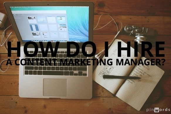 hiring a content marketing manager