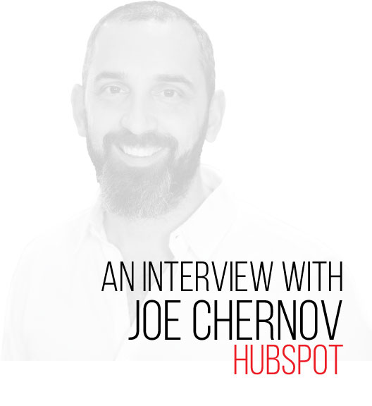 joe chernov of hubspot hiring advice
