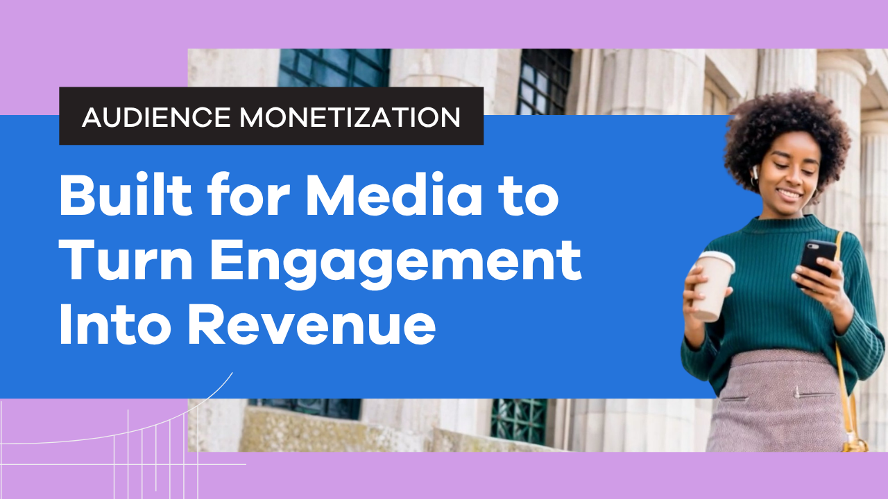 Audience Monetization for Media Revenue Upland Second Street